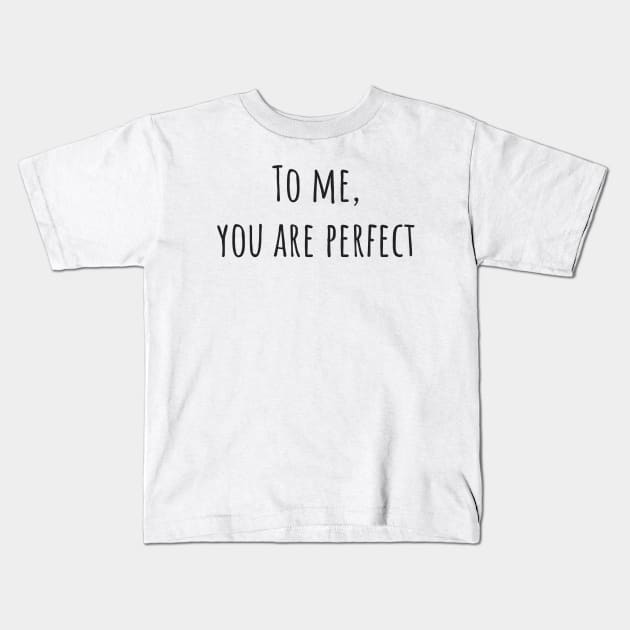 Perfect Kids T-Shirt by ryanmcintire1232